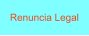 Renuncia Legal