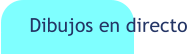 Dibujos en directo