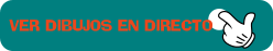 VER DIBUJOS EN DIRECTO