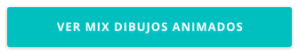 VER MIX DIBUJOS ANIMADOS