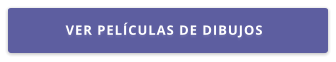 VER PELÍCULAS DE DIBUJOS