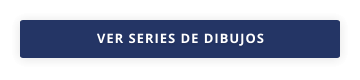 VER SERIES DE DIBUJOS