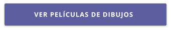 VER PELÍCULAS DE DIBUJOS
