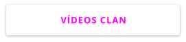 VÍDEOS CLAN