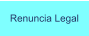 Renuncia Legal