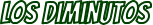Los Diminutos